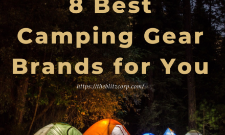 8 Best Camping Gear Brands for You